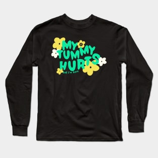 Tummy Hurts Long Sleeve T-Shirt